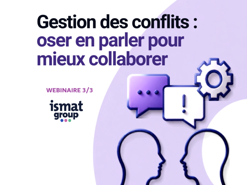 Retour sur le webinaire « Gestion des conflits : oser en parler pour mieux collaborer »